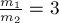 \frac{m_1}{m_2} = 3